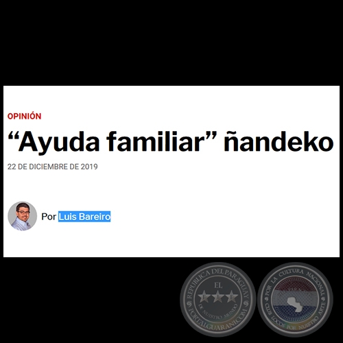 AYUDA FAMILIAR ÑANDEKO - Por LUIS BAREIRO - Domingo, 22 de Diciembre de 2019